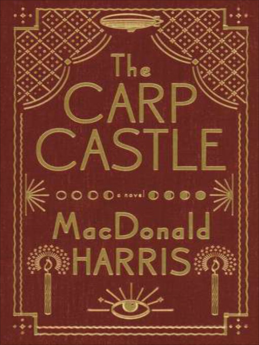 Title details for The Carp Castle by MacDonald Harris - Available